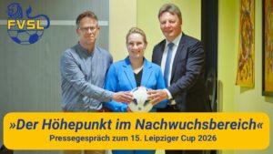 15. Leipzig Cup 28.06.2026 -Sportschule "Egidius Braun" Abtnaundorf