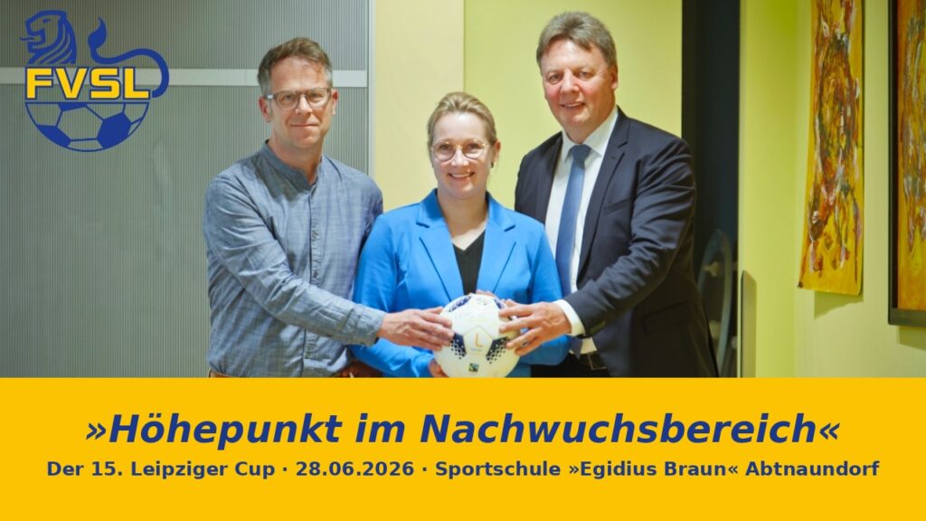 Am 28.06.26 Startet der 15. Leipziger - Cup des FVSL