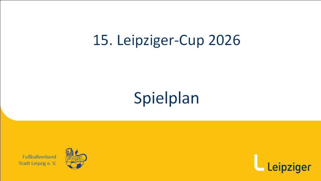 Spielplan 15. Leipziger-Cup am Sonntag, 28.06.2026