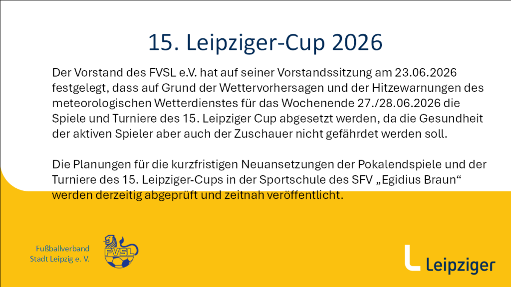 Absage für den Leipziger-Cup am Sonntag, 28.06.2026 wegen Hitze