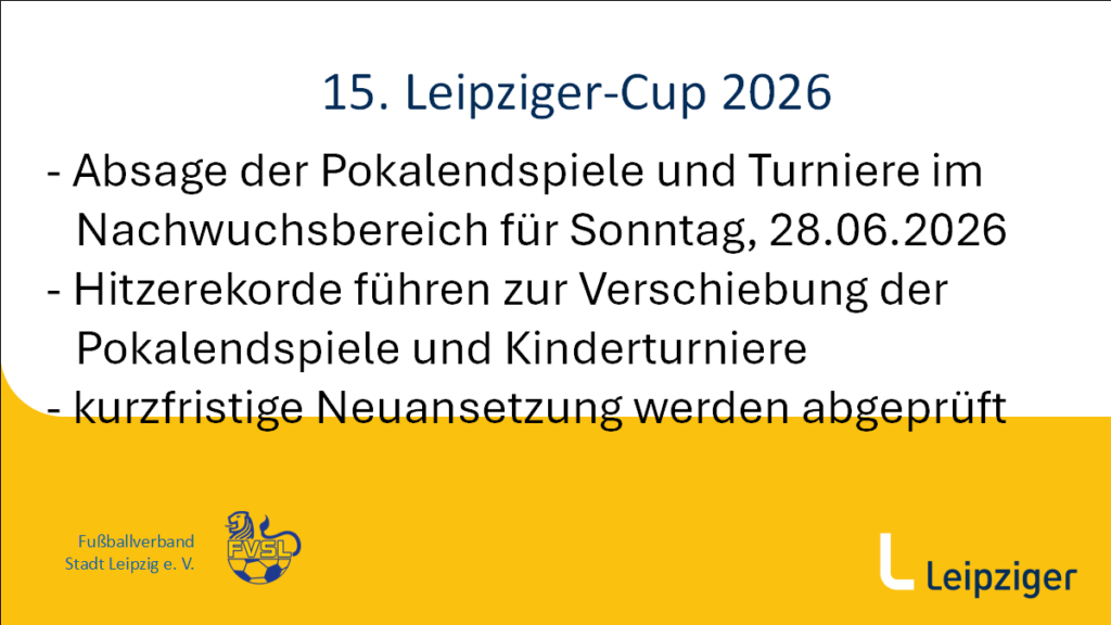 Absage für den Leipziger-Cup am Sonntag, 28.06.2026 wegen Hitze