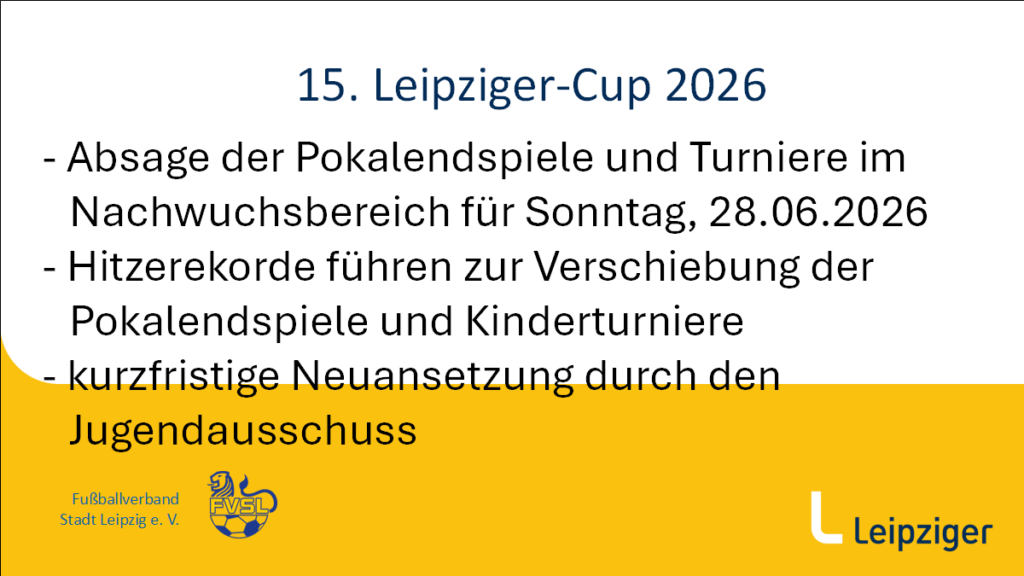 Neuansetzungen der Pokalendspiele für den Leipziger-Cup