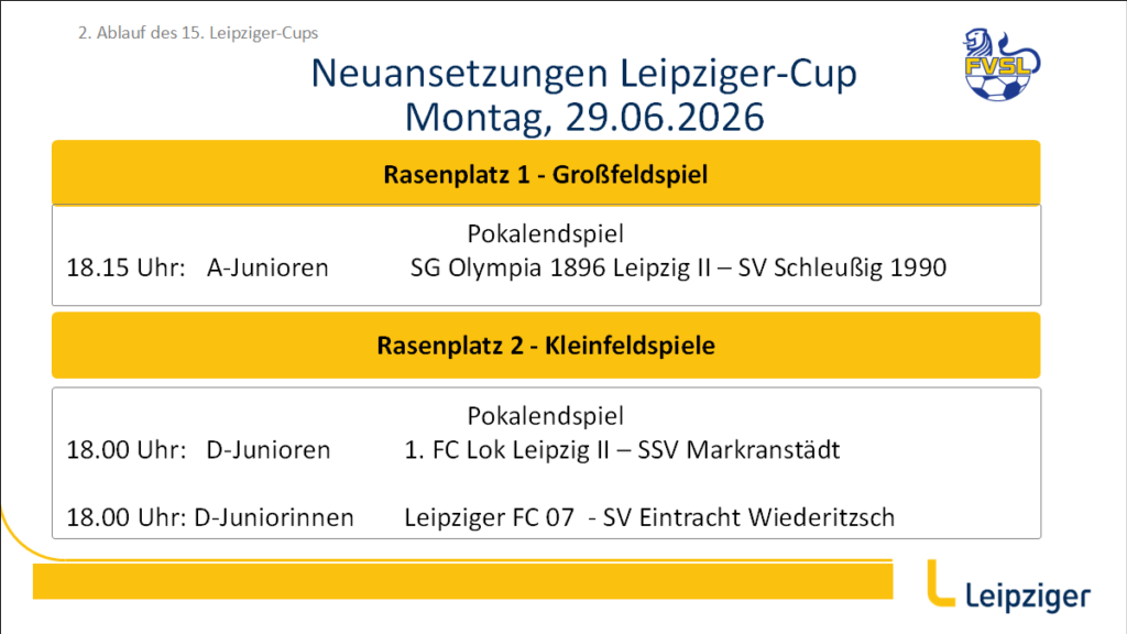 Neuansetzungen der Pokalendspiele für den Leipziger-Cup